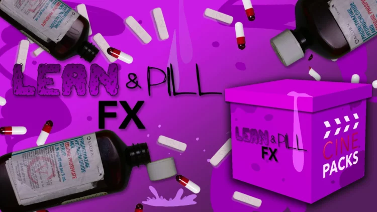 CinePacks – Lean and Pill FX